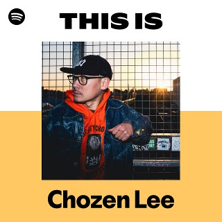 Chozen Lee | Spotify