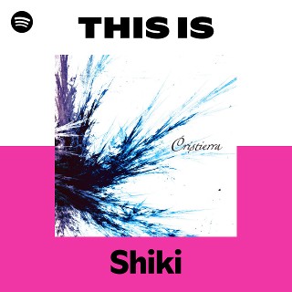 Shiki | Spotify