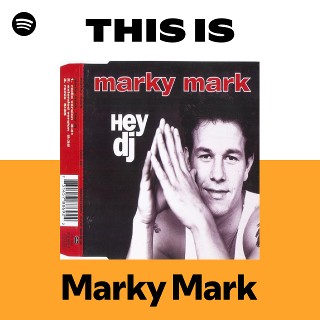 This Is Marky Mark | Spotify Playlist