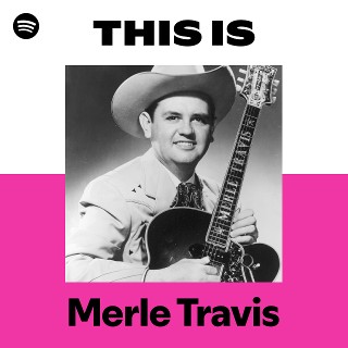 Merle Travis | Spotify