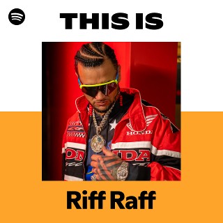 Riff Raff | Spotify