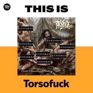 Torsofuck | Spotify
