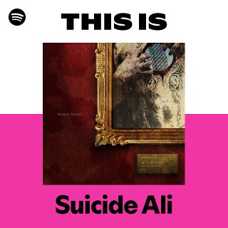Suicide Ali | Spotify