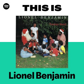 Lionel Benjamin | Spotify