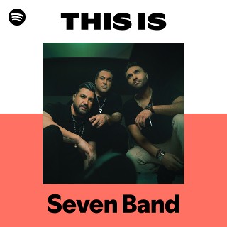 This Is Seven Band | Spotify Playlist