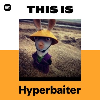This Is Hyperbaiter | Spotify Playlist