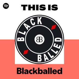Blackballed | Spotify
