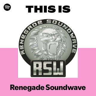 Renegade Soundwave | Spotify