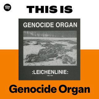 Genocide Organ | Spotify