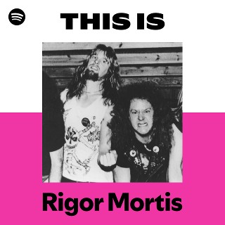 Rigor Mortis | Spotify