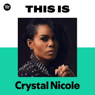 Crystal Nicole | Spotify