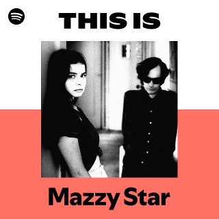 Mazzy Star | Spotify