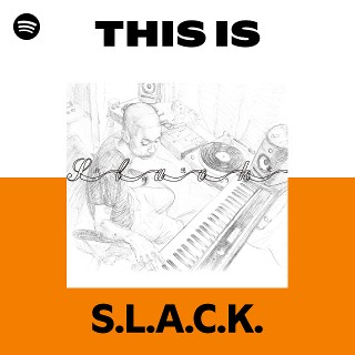 S.L.A.C.K. | Spotify