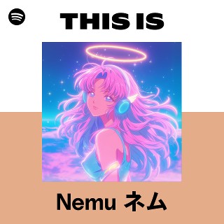 Nemu ネム | Spotify