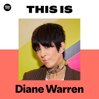 Diane Warren | Spotify