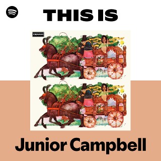 Junior Campbell | Spotify