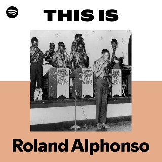 Roland Alphonso | Spotify