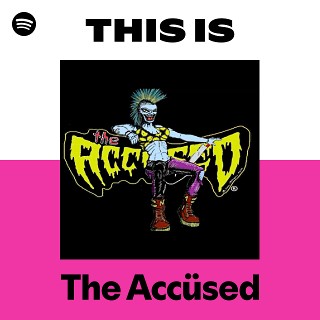 The Accüsed | Spotify