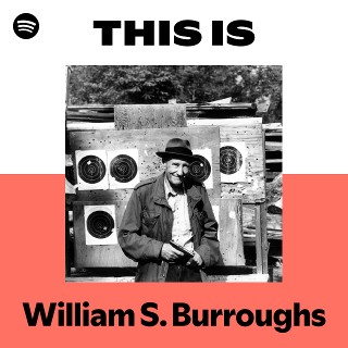 William S. Burroughs | Spotify