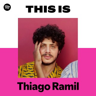 This Is Thiago Ramil | Spotify Playlist