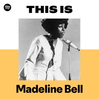 This Is Madeline Bell | Spotify Playlist