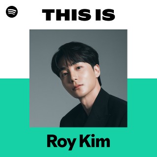 Roy Kim | Spotify