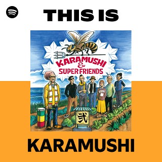 KARAMUSHI | Spotify