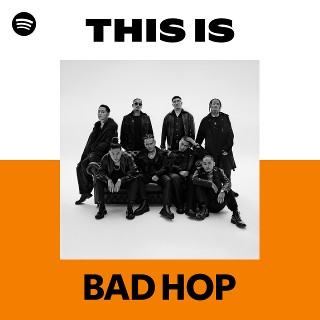 BAD HOP | Spotify