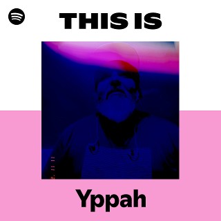 Yppah | Spotify