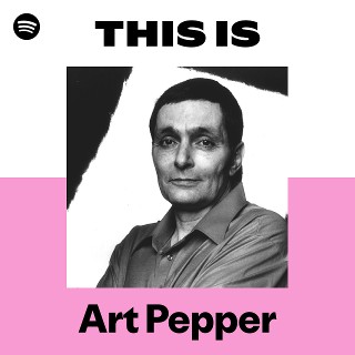 アート・ペッパー | Art Pepper - UNIVERSAL MUSIC JAPAN