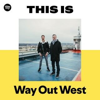 Way Out West | Spotify