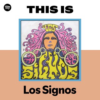 This Is Los Signos | Spotify Playlist