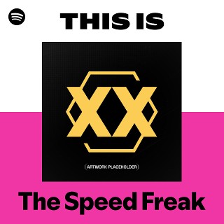 The Speed Freak | Spotify