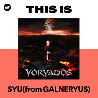 This Is SYU(from GALNERYUS) | Spotify Playlist