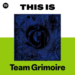 Team Grimoire | Spotify