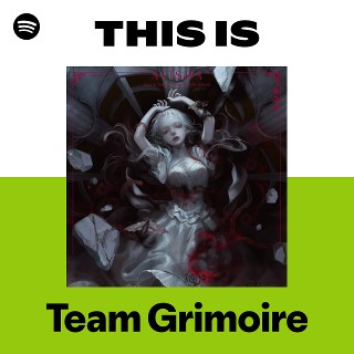 Team Grimoire | Spotify