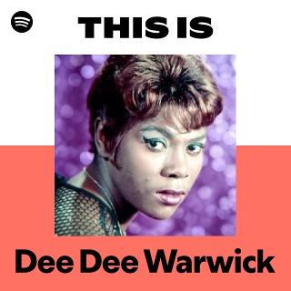 Dee Dee Warwick | Spotify