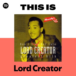 Listen to Lord Creator Songs | Spotify