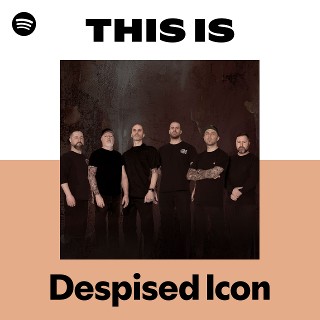 Despised Icon | Spotify