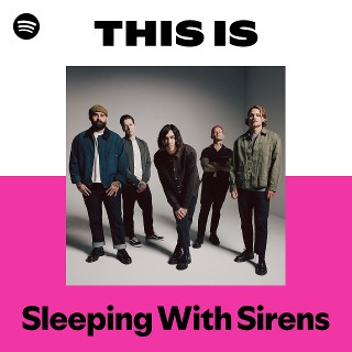 Sleeping With Sirens | Spotify