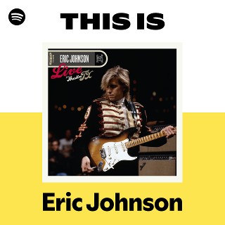 Eric Johnson | Spotify
