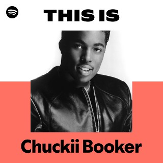 Chuckii Booker | Spotify