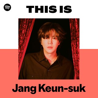 Jang Keun-suk | Spotify