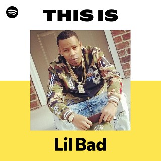 Lil Bad | Spotify