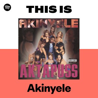 Akinyele | Spotify