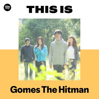 Gomes The Hitman | Spotify