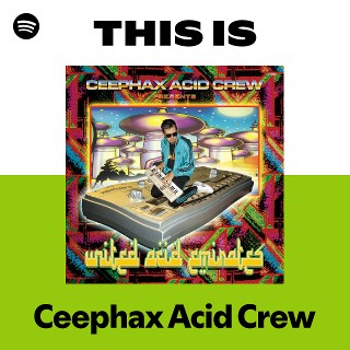Ceephax Acid Crew | Spotify