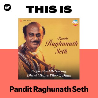 Pandit Raghunath Seth | Spotify