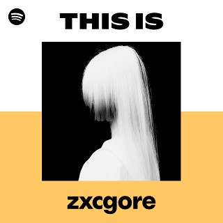 zxcgore | Spotify
