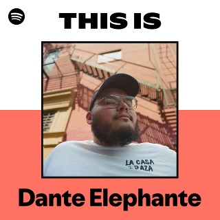Dante Elephante | Spotify